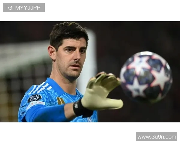 库尔图瓦:守护球门的铁血战士与足球世界的传奇故事 库尔图瓦:守护球门的铁血战士与足球世界的传奇故事